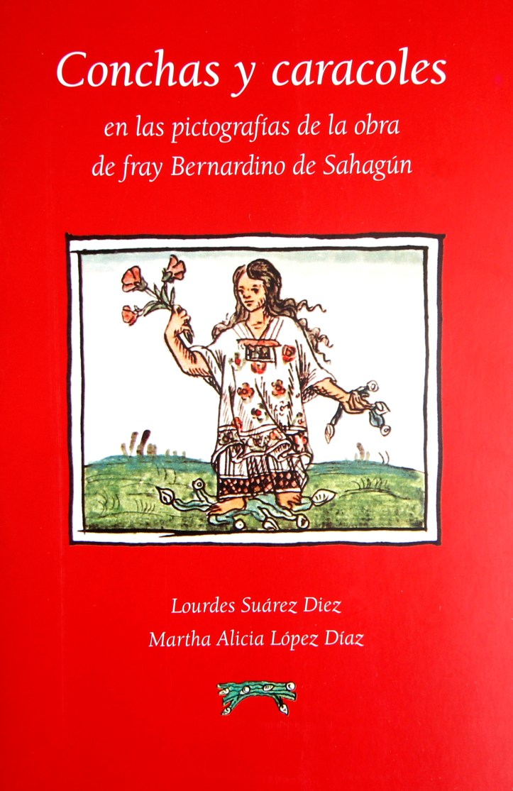 Portada del libro. Conchas y caracoles en las pictografías de la obra de fray Bernardino de Sahagún. Foto Jaziel Díaz INAHJPG